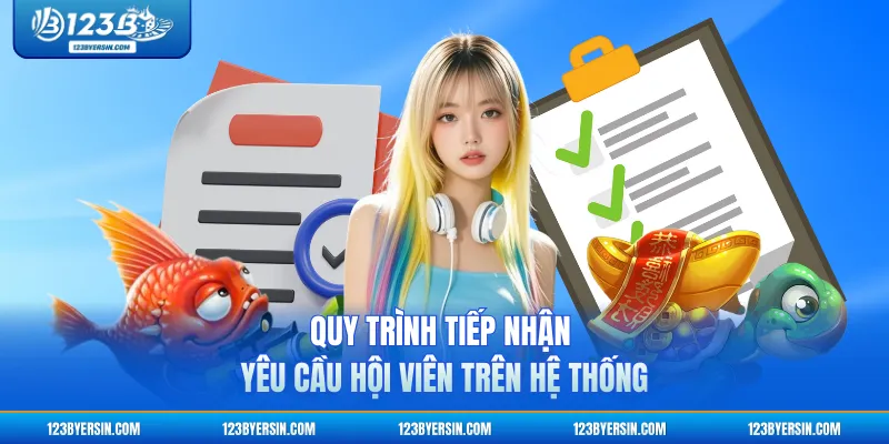 Quy trình tiếp nhận yêu cầu hội viên trên hệ thống